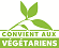 Convient aux végétariens